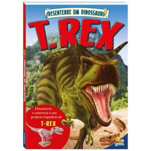 LIVRO-Desenterre um Dinossauro: T-Rex