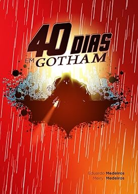 40 DIAS EM GOTHAM