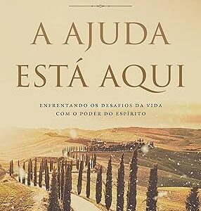 A AJUDA ESTÁ AQUI - MAX LUCADO