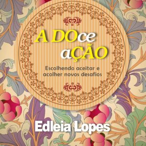 A DOCE AÇÃO
