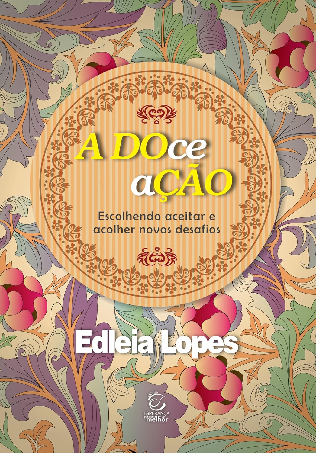 A DOCE AÇÃO