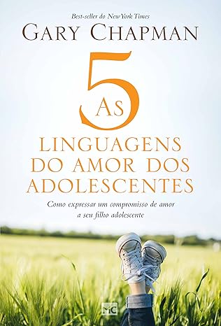 AS CINCO LINGUAGENS DO AMOR DOS ADOLESCENTES
