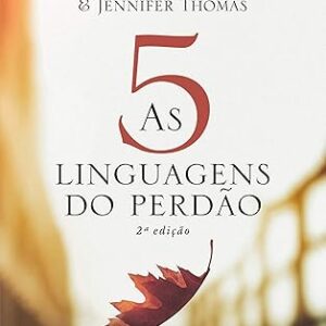 AS CINCO LINGUAGENS DO PERDÃO