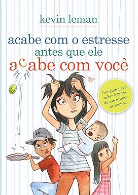 Acabe Com O Estresse Antes Que Ele Acabe Com Você