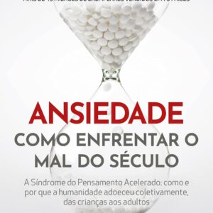 Ansiedade: Como enfrentar o mal do século