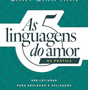 As 5 Linguagens Do Amor Na Prática