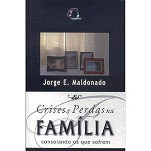 CRISES E PERDAS NA FAMÍLIA
