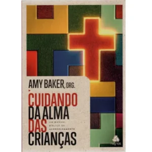 CUIDANDO DA ALMA DAS CRIANÇAS