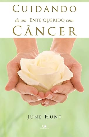 CUIDANDO DE UM ENTE QUERIDO COM CÂNCER