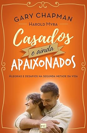 Casados E Ainda Apaixonados, De Gary Chapman