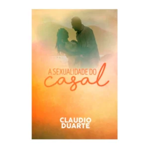 Cláudio Duarte A sexualidade do casal