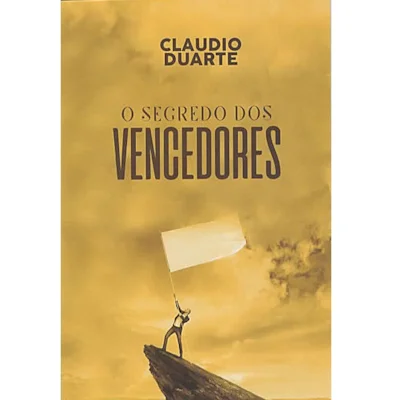 Cláudio Duarte O segredo dos vencedores