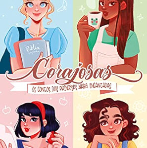 Corajosas: Os contos das princesas nada encantadas: 1