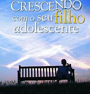 Crescendo Com Seu Filho Adolescente