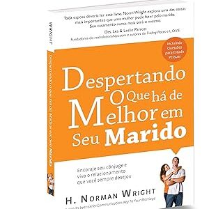 DESPERTANDO O QUE HÁ DE MEHLOR EM SEU MARIDO