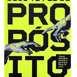 DEUS TE FEZ DE PROPÓSITO