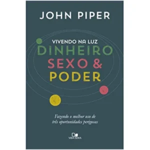 DINHEIRO, SEXO E PODER