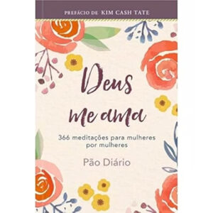 Devocional 366 Dias Deus Me Ama Pão Diário
