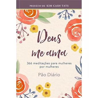 Devocional 366 Dias Deus Me Ama Pão Diário