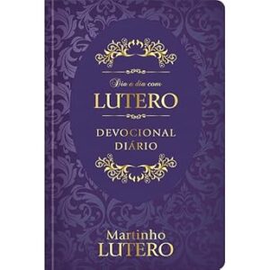 Dia A Dia Com Lutero | 365 Devocionais | Capa Dura