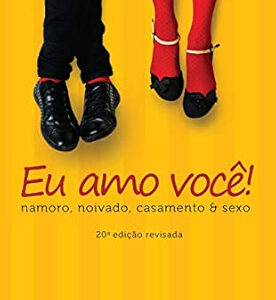Eu Amo Voce: Namoro, Noivado, Casamento Sexo, De Kemp, Jaime. Editorial United Press