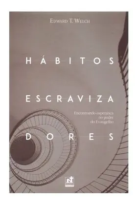 HÁBITOS ESCRAVIZADORES