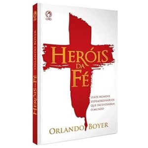 HERÓIS DA FÉ