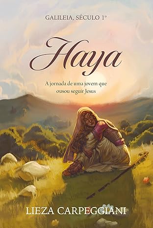 Haya: A Jornada de Uma Jovem que Ousou Seguir Jesus | Lieza Carpeggian