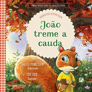 João treme a cauda - Quando você estiver irado