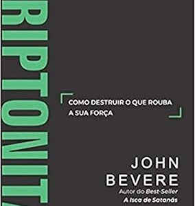 KRIPTONITA - JOHN BEVERE