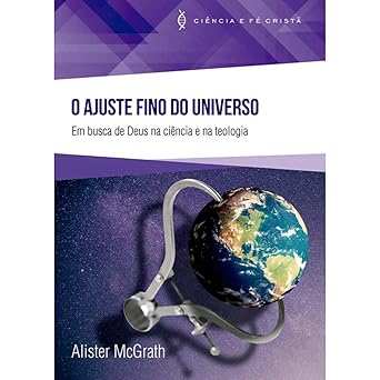 O AJUSTE FINO DO UNIVERSO