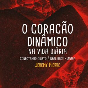 O Coração Dinâmico na Vida Diária 