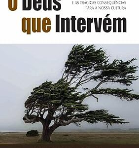 O DEUS QUE INTERVÉM