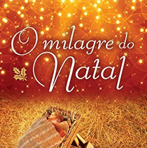 O MILAGRE DO NATAL