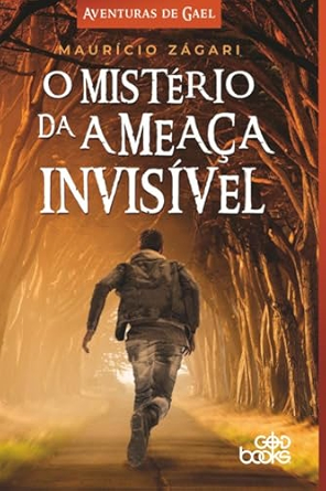 O Mistério Da Ameaça Invisível Maurício Zágari