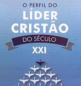 O PERFIL DO LÍDER CRISTÃO