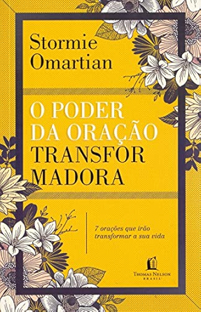 O PODER DA ORAÇÃO TRANSFORMADORA