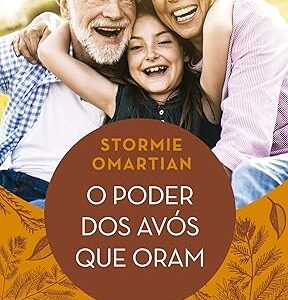 O PODER DOS AVÓS QUE ORAM