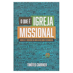 O QUE É IGREJA MISSIONAL