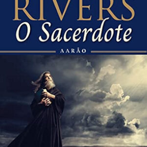 O Sacerdote Aarão | Francine Rivers