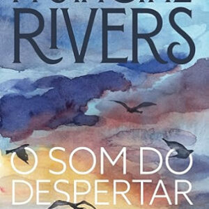 O Som do Despertar | Francine Rivers