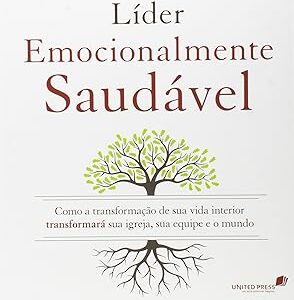 O líder emocionalmente saudável