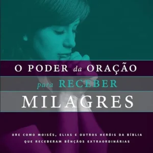 O poder da oração para receber milagres