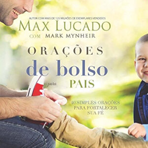 ORAÇÕES DE BOLSO PARA PAIS