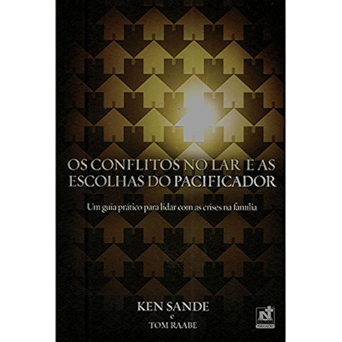 OS CONFLITOS NO LAR E AS ESCOLHAS DO PACIFICADOR