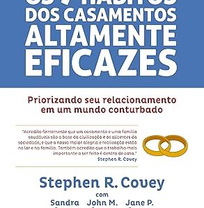 Os 7 hábitos dos casamentos altamente eficazes