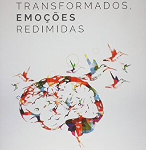 PENSAMENTOS TRANSFORMADOS EMOÇÕES REDIMIDAS