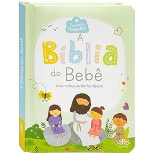 Pequenos Corações: A Bíblia do Bebê