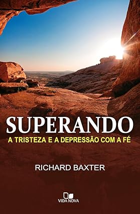 SUPERANDO A TRISTEZA E A DEPRESSÃO COM FÉ
