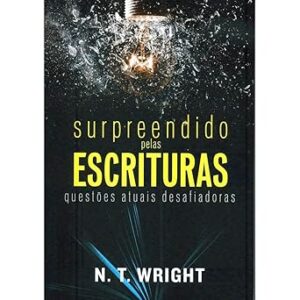 SURPREENDIDO PELAS ESCRITURAS